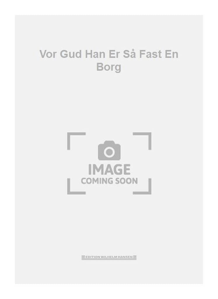 Vor Gud Han Er Så Fast En Borg